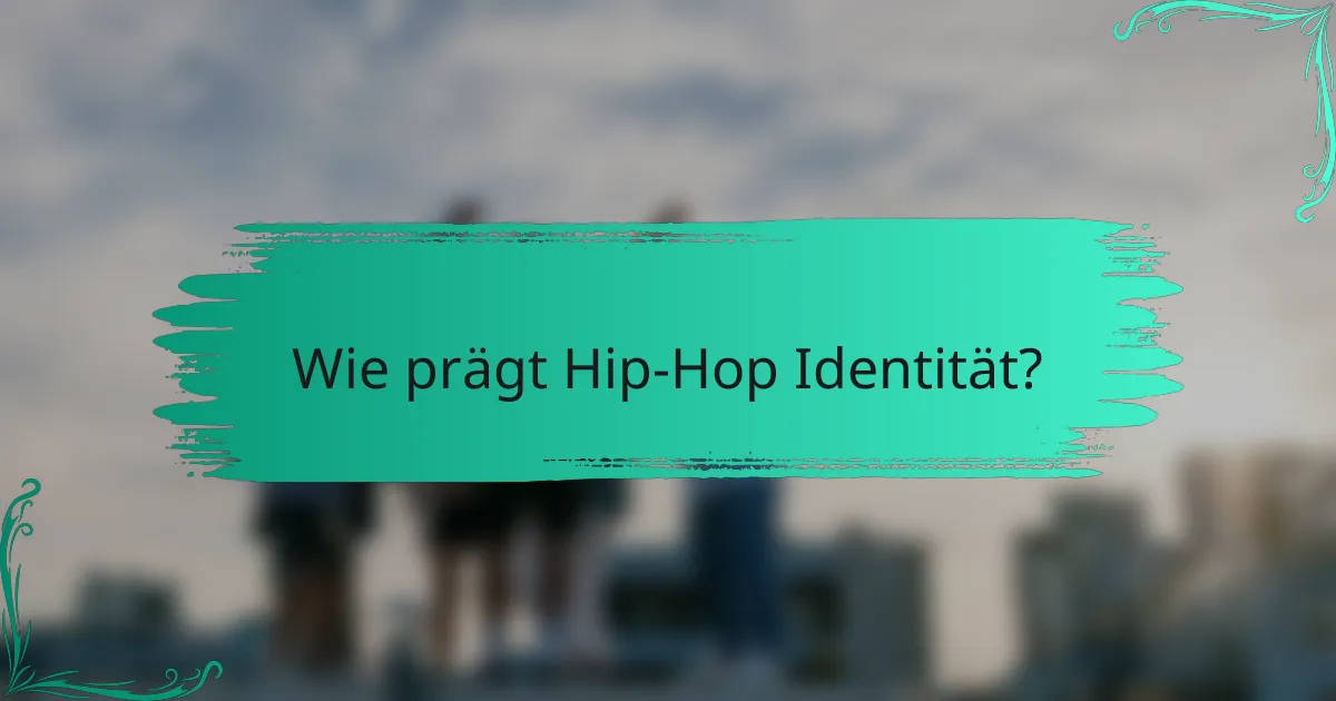 Wie prägt Hip-Hop Identität?